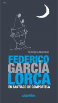 Federico Garca Lorca en Santiago de Compostela