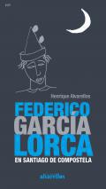 Federico Garca Lorca en Santiago de Compostela