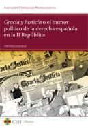 Gracia y justicia o El humor poltico de la derecha espaola en la II Repblica