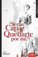 Seras capaz de quedarte por m?