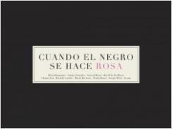 Cuando el negro se hace rosa