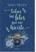 Todas las fotos que me hiciste