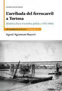 L'arribada del ferrocarril a Tortosa