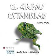 El gripau Estanislau ...i altres poemes