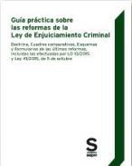 Gua prctica sobre las reformas de la Ley de Enjuiciamiento Criminal.