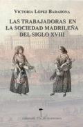 Las trabajadoras en la sociedad madrileña del siglo XVIII