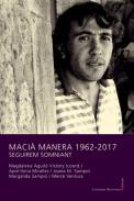 Maci Manera, 1962-2017