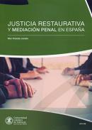 Justicia restaurativa y mediacin penal en Espaa