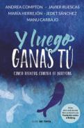Y luego ganas tu