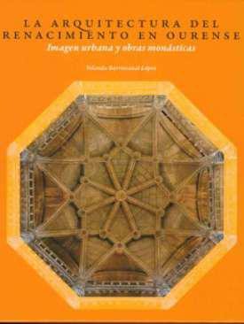 La arquitectura del Renacimiento en Ourense