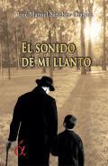El sonido de mi llanto