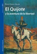 El Quijote y la aventura de la libertad