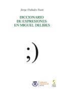 Diccionario de expresiones en Miguel Delibes