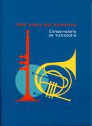 100 aos de historia del Conservatorio de Valladolid, 1918-2018