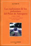 Las explosiones de los polvorines del Pinar de Antequera (1940 y 1950)