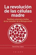 La revolucin de las clulas madre