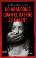 No abandonis quan el rastre s calent