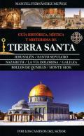 Gua histrica, mstica y misteriosa de Tierra Santa