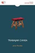 Trabajar cansa