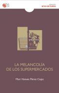 La melancola de los supermercados