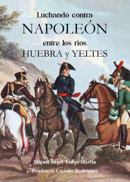 Luchando contra Napolen entre los ros Huebra y Yeltes