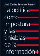 La poltica como impostura y las tinieblas de la informacin