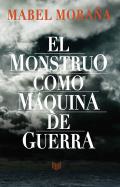 El monstruo como mquina de guerra