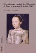 Memorias que escribi de s Margarita de Francia, duquesa de Valois (1646)