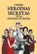 Heronas secretas de la historia de Espaa