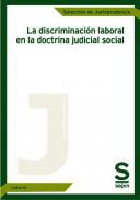 La discriminacin laboral en doctrina judicial social