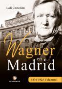 Wagner en Madrid, 1876-1925, 1