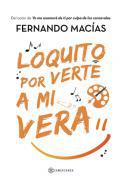 Loquito por verte a mi vera