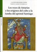 Los reyes de Asturias y los orgenes del culto a la tumba del apstol Santiago