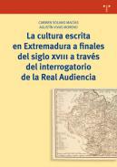 La cultura escrita en Extremadura a finales del siglo XVIII a travs del interrogatorio de la Real Audiencia