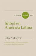 Historia mnima del ftbol en Amrica Latina