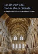 Las dos vas del monacato occidental