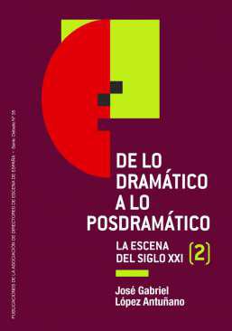 De lo dramtico a lo posdramtico : la escena del siglo XXI, 2