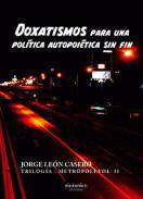 Doxatismos para una poltica autopoitica sin fin