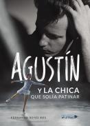 Agustn y la chica que sola patinar