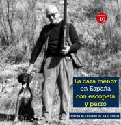 La caza menor en España con la escopeta y perro