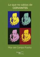 Lo que no sabas de Cervantes