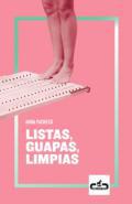 Listas, guapas, limpias