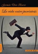 La vida entre parntesis