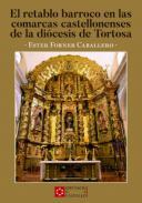 El retablo barroco en las comarcas castellonenses de la diócesis de Tortosa