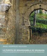 La puerta de Bibarrambla de Granada y el flanco occidental de la muralla de la Madina hasta Bibalmazn