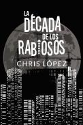 La dcada de los rabiosos