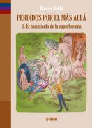 El nacimiento de la superherona