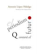 El periodismo que contar el futuro