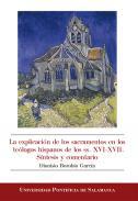 La explicacin de los sacramentos en los telogos hispanos de los ss. XVI-XVII