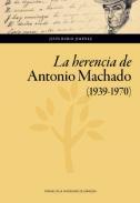 La herencia de Antonio Machado (1939-1970)